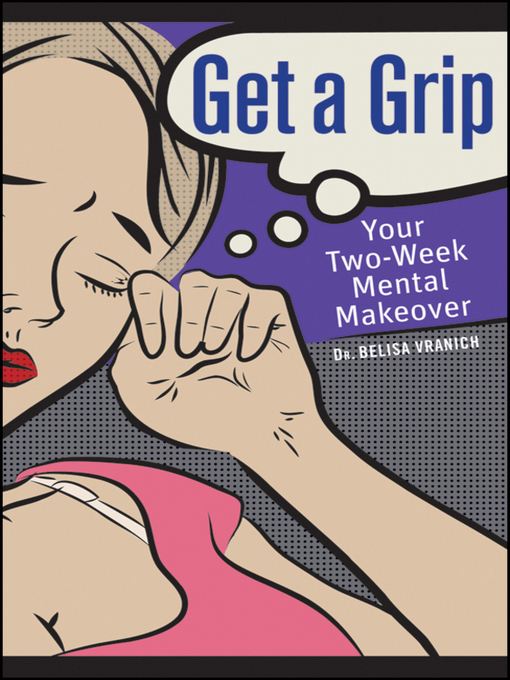 Title details for Get a Grip by Belisa Vranich - Available